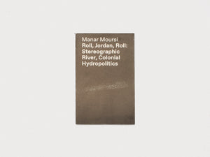 Roll, Jordan, Roll: Stereographic River, Colonial Hydropolitics