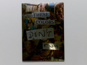 These Colors Don’t Run