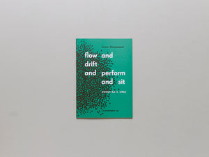 Flow and Drift and Perform and Sit (Random But In Order)