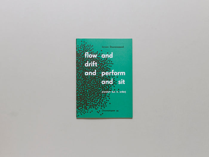 Flow and Drift and Perform and Sit (Random But In Order)