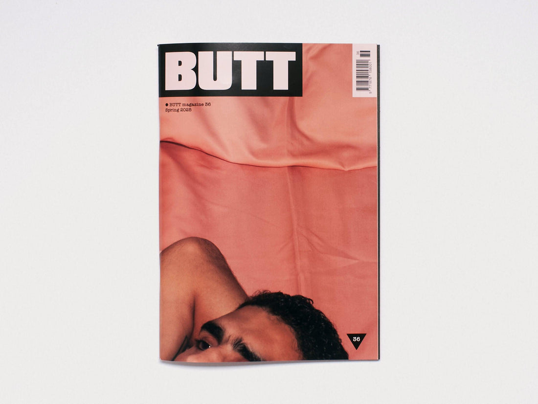 BUTT Magazine Issue 36 - Antenne Books