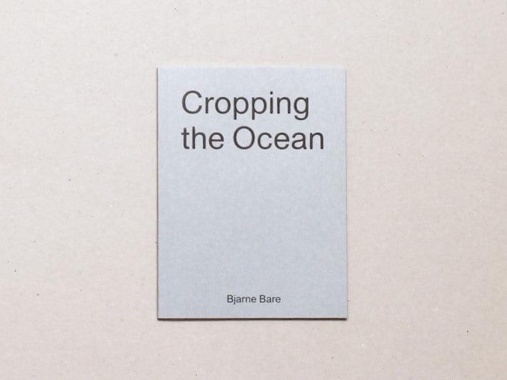 Cropping The Ocean - Antenne Books