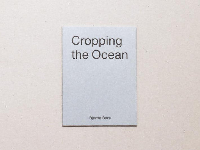 Cropping The Ocean - Antenne Books