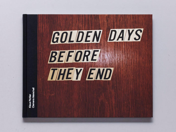 Golden Days Before They End - Antenne Books