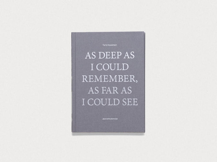 As Deep as I Could Remember, As Far as I Could See - Antenne Books
