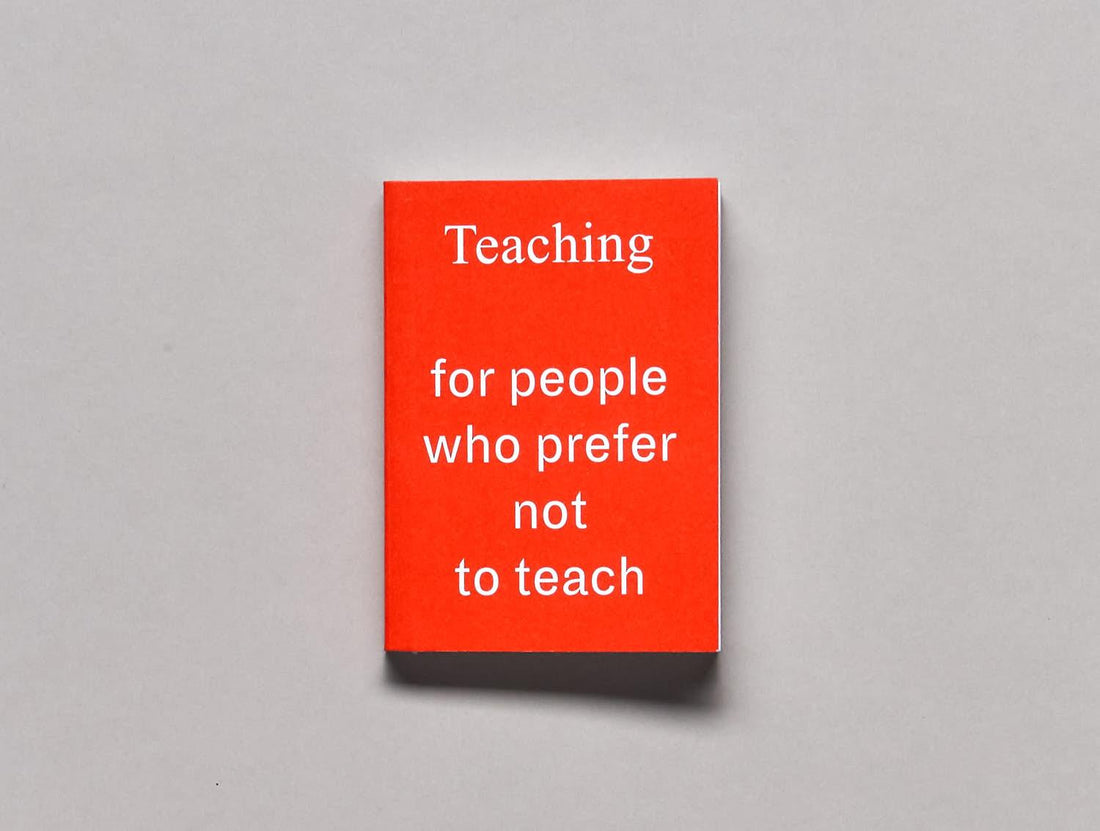 Teaching For People Who Prefer Not To Teach - Antenne Books