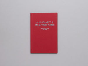 A Mistake Is A Beautiful Thing