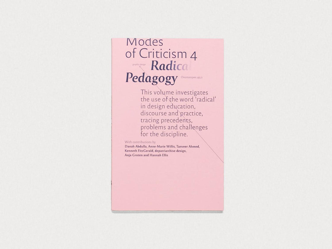 Modes of Criticism 4: Radical Pedagogy - Antenne Books