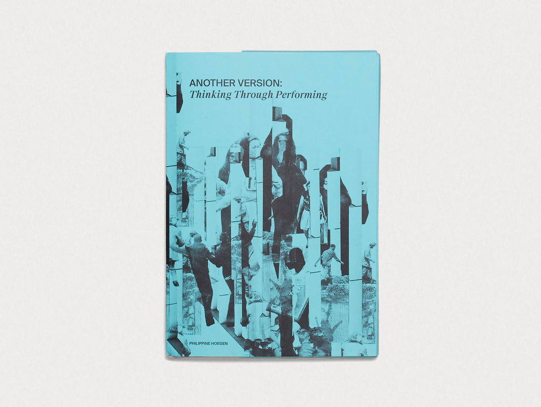 ANOTHER VERSION: Thinking Through Performing