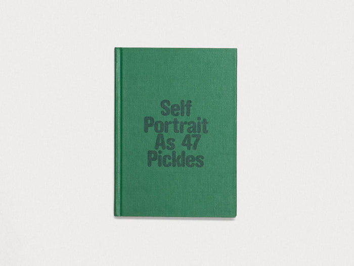 Self-Portrait as 47 Pickles - Antenne Books
