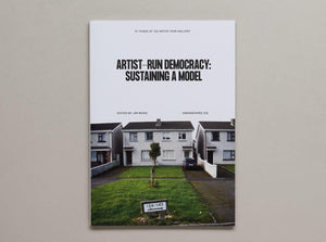 Artist-run democracy: sustaining a model - Antenne Books