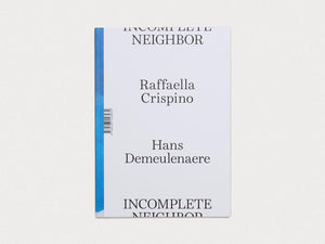 Incomplete Neighbor - Antenne Books