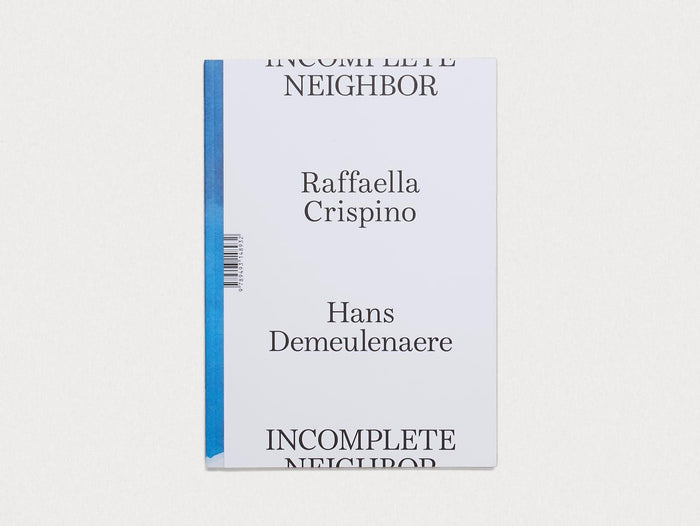 Incomplete Neighbor - Antenne Books