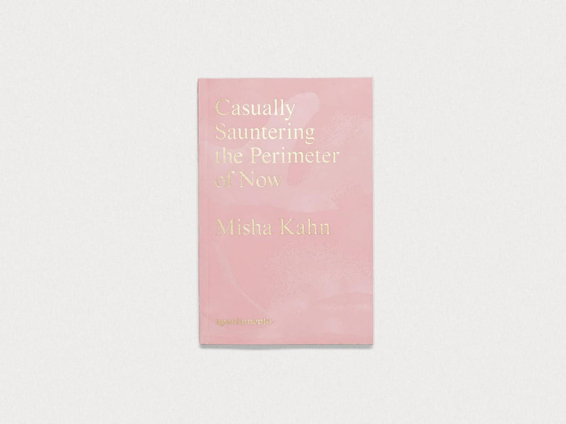 Casually Sauntering the Perimeter of Now - Antenne Books