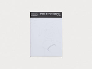 Dead Boys Sketches 2012 - 2013 - Antenne Books