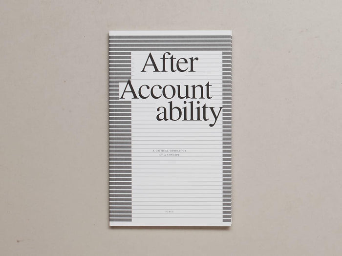 After Accountability: A Critical Genealogy of a Concept - Antenne Books