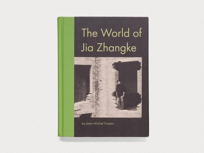 The World Of Jia Zhangke - Antenne Books