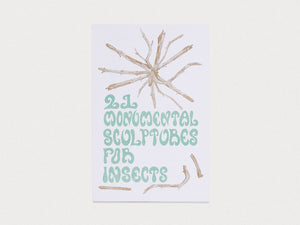 21 Monumental Sculptures for Insects