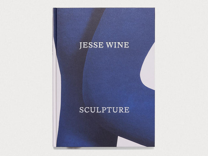 Jesse Wine: Sculpture - Antenne Books