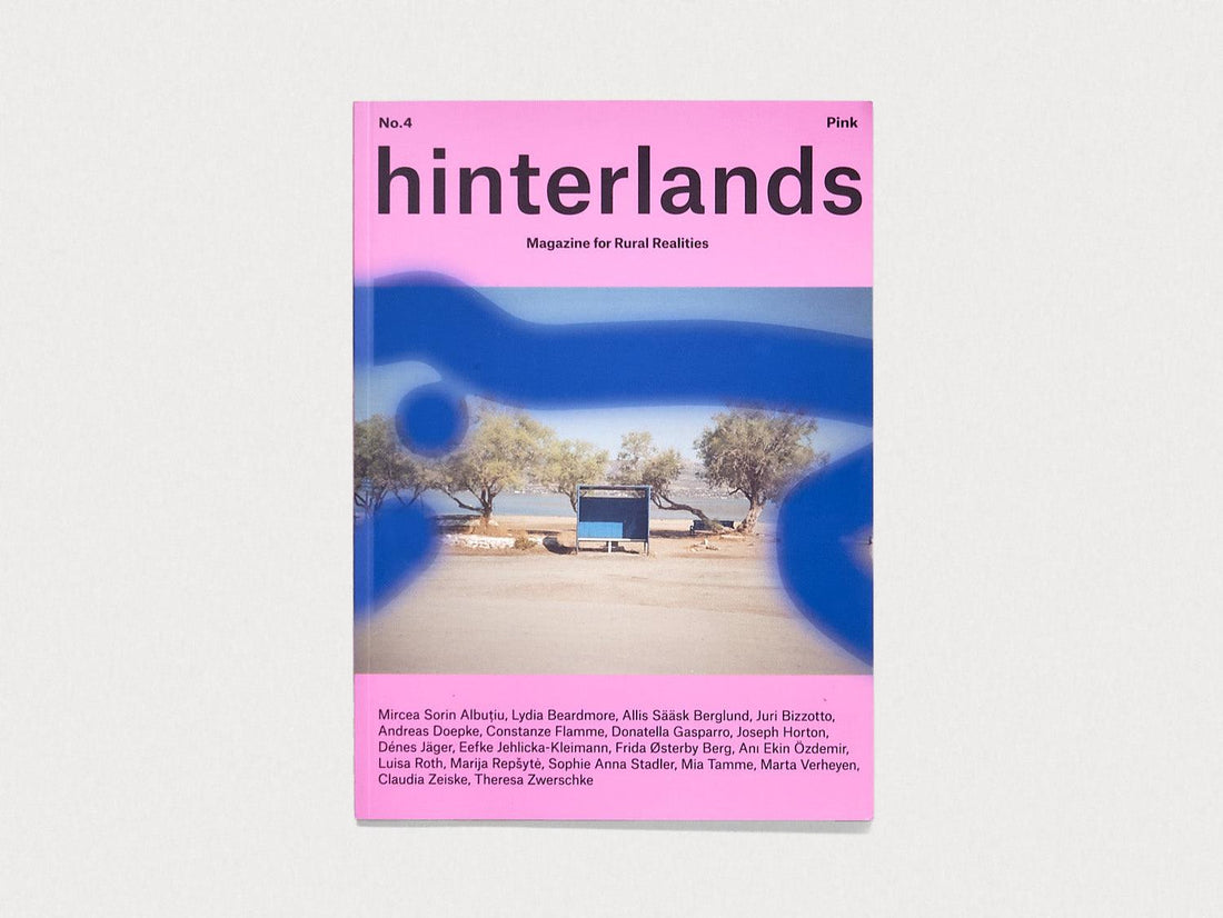 hinterlands – magazine for rural realities – no. 04 - Antenne Books