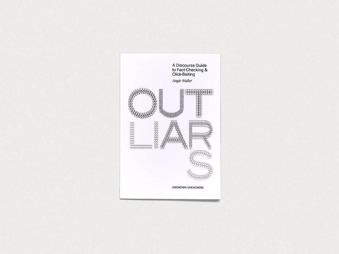 Outliars: A Discourse Guide to Fact-Checking and Click-Baiting - Antenne Books