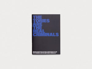The Tories Are The Real Criminals - Antenne Books