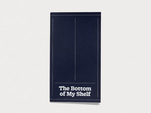 The Bottom of My Shelf - Antenne Books