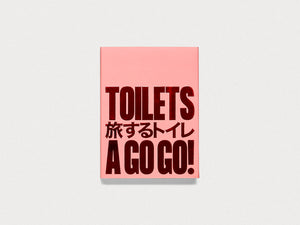 Toilets a Go-Go!