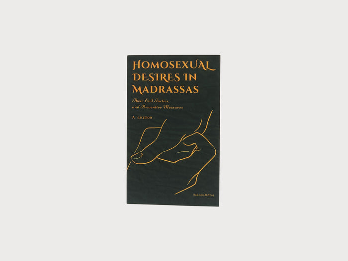HOMOSEXUAL DESIRES IN MADRASSAS: THEIR EVIL TACTICS AND PREVENTATIVE MEASURES.