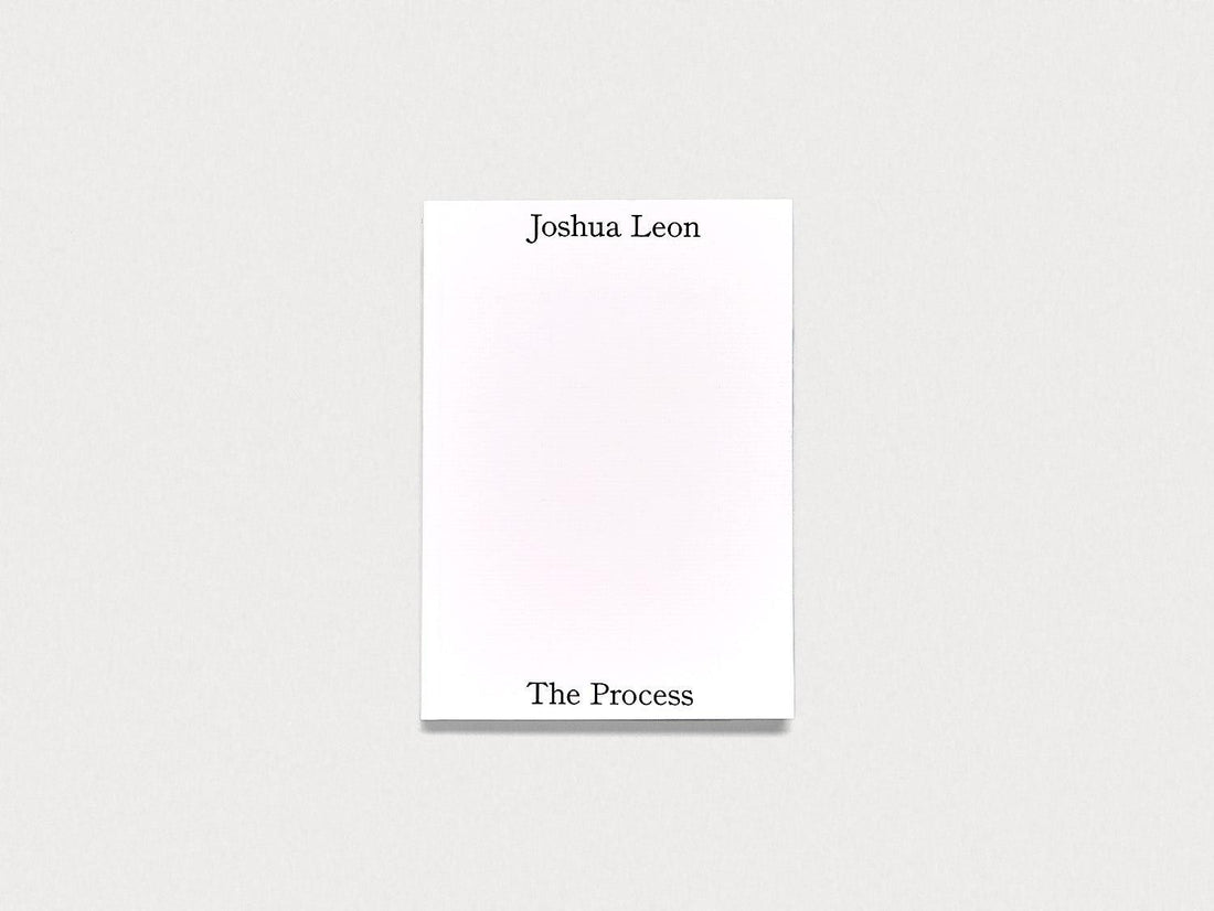 Joshua Leon: The Process - Antenne Books