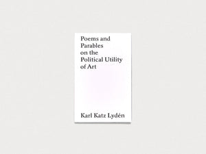 Poems and Parables on the Political Utility of Art - Antenne Books
