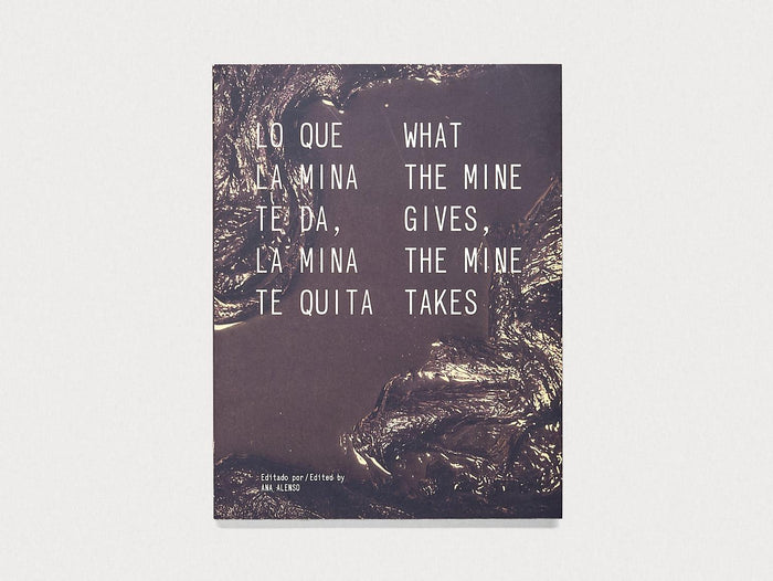 What The Mine Gives, The Mine Takes - Antenne Books