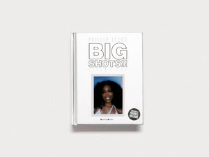 BIG SHOTS!! Volume Two: More Shots From the Worlds of Music, Fashion and Beyond - Antenne Books