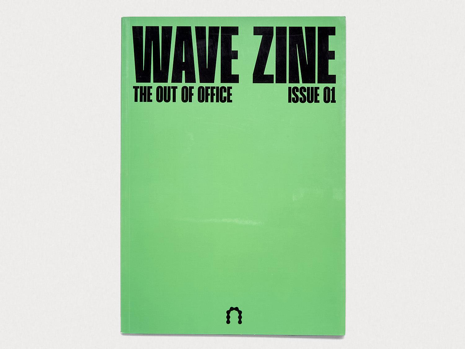 WAVE ZINE ISSUE 01 - THE OUT OF OFFICE – Antenne Books