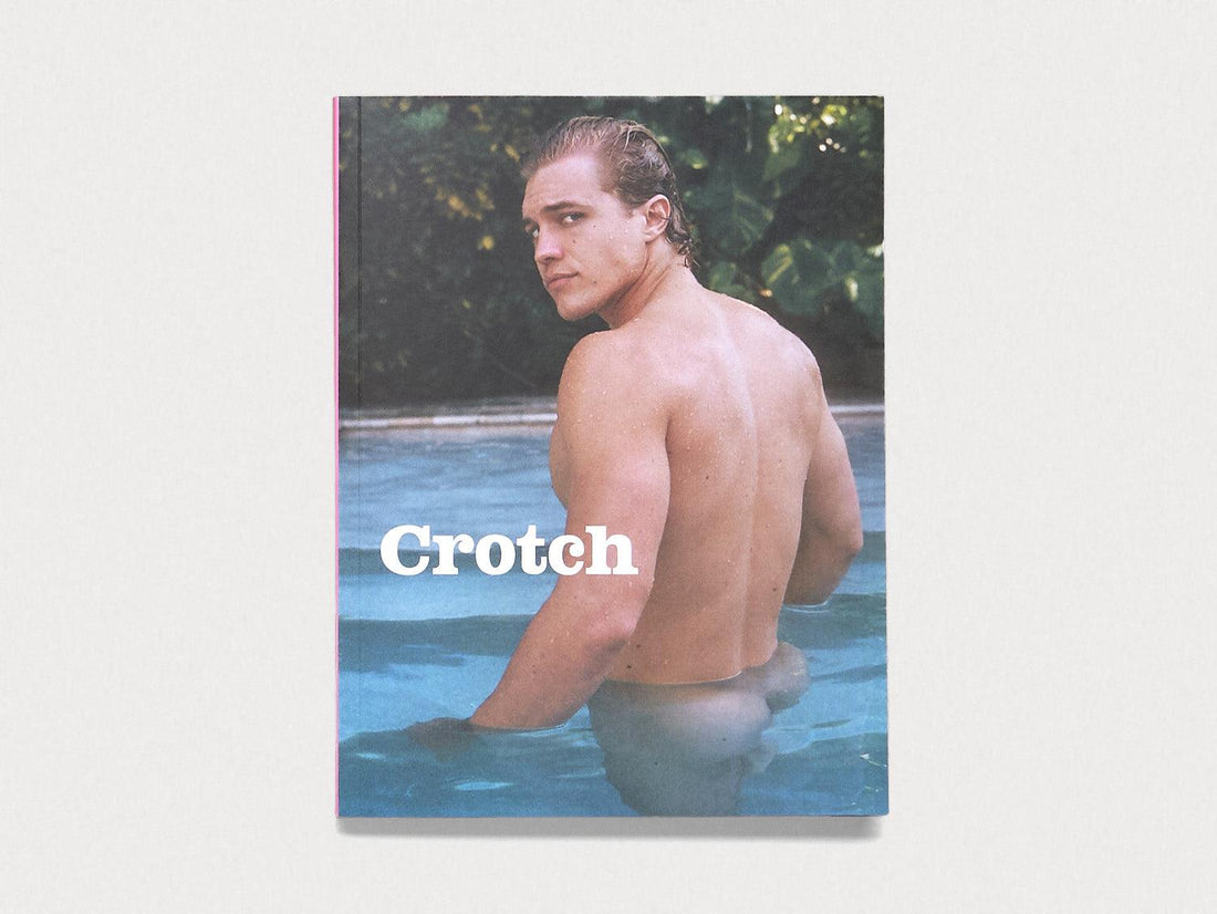 CROTCH MAGAZINE ISSUE 11 - Antenne Books