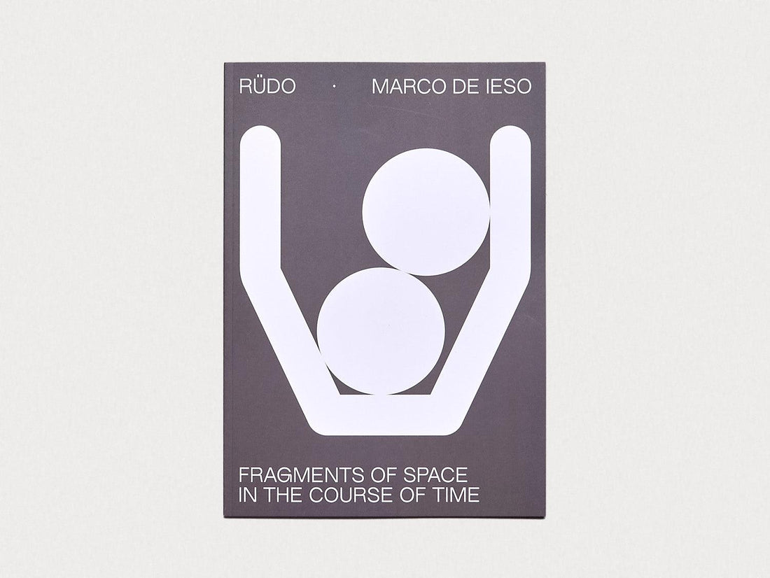 RÜDO MAGAZINE #3 FRAGMENTS OF SPACE IN THE COURSE OF TIME - Antenne Books