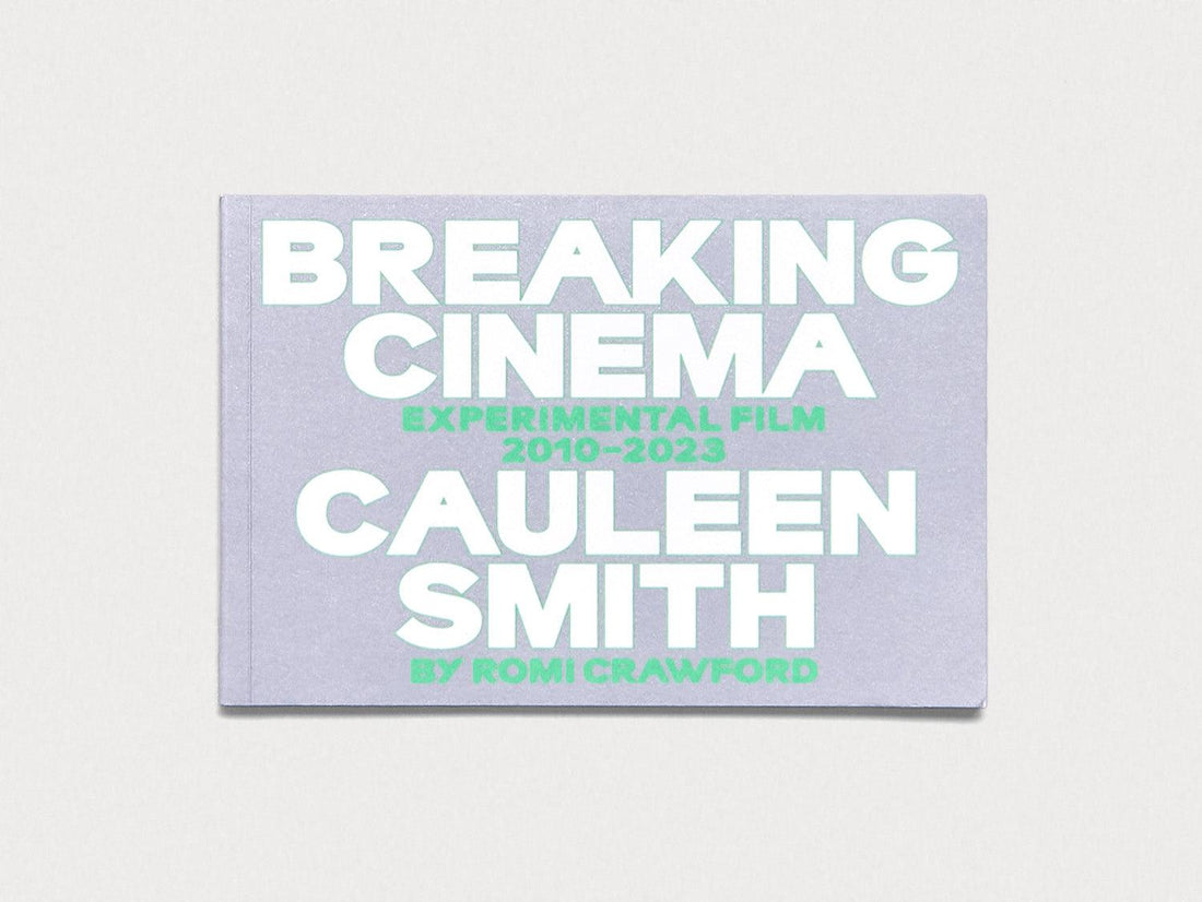 Breaking Cinema: Cauleen Smith Experimental Film 2010–2023 by Romi Crawford - Antenne Books