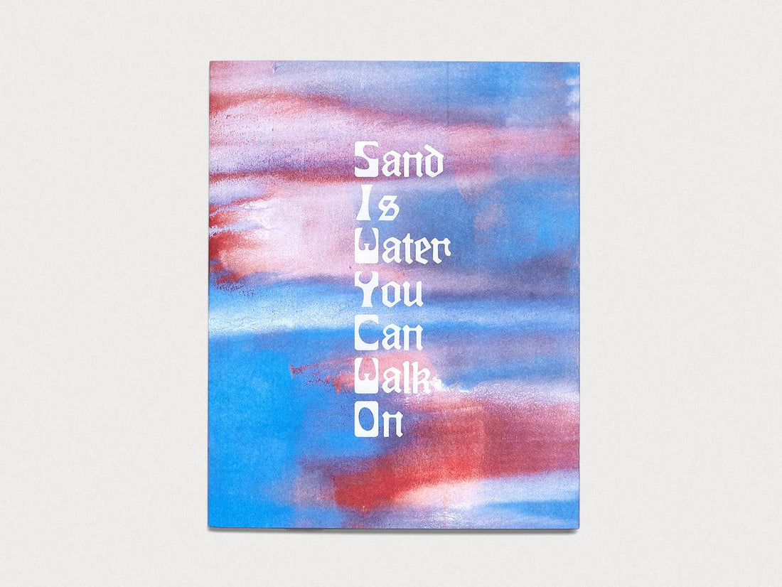 Sand is Water You Can walk On - Antenne Books