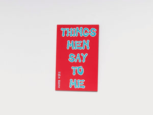 Things Men Say To Me - Antenne Books