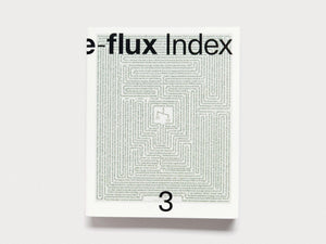 e-flux Index #3 - Antenne Books
