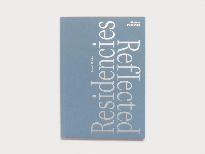 Residencies Reflected - Antenne Books