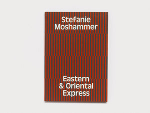 EASTERN & ORIENTAL EXPRESS - Antenne Books