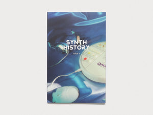 Synth History Magazine Issue 4 - Antenne Books