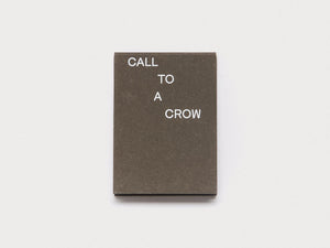 Call To A Crow - Appelle Un Corbeau - Antenne Books