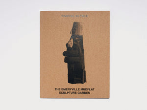 RADICAL AS FOLK: THE EMERYVILLE MUDFLAT SCULPTURE GARDEN - Antenne Books