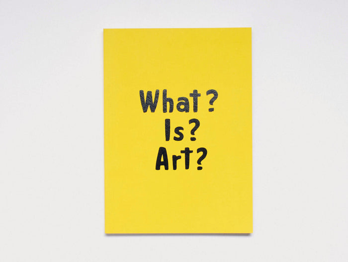 WHAT? IS? ART? - Antenne Books