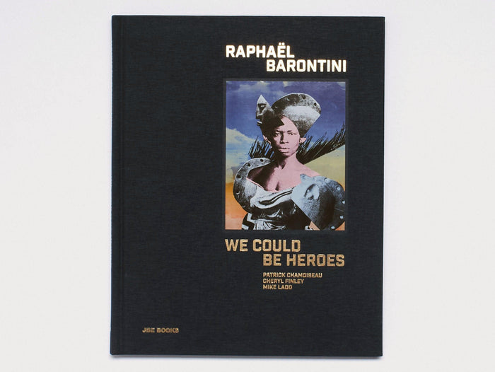 Raphaël Barontini: We Could Be Heroes - Antenne Books