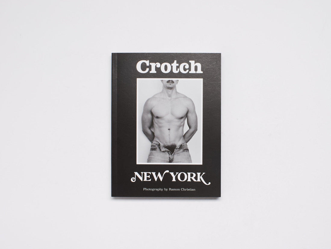 Crotch ISSUE 13 - New York - Antenne Books