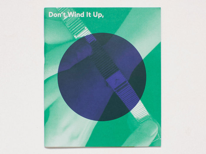 Don't Wind it Up, Turn it on