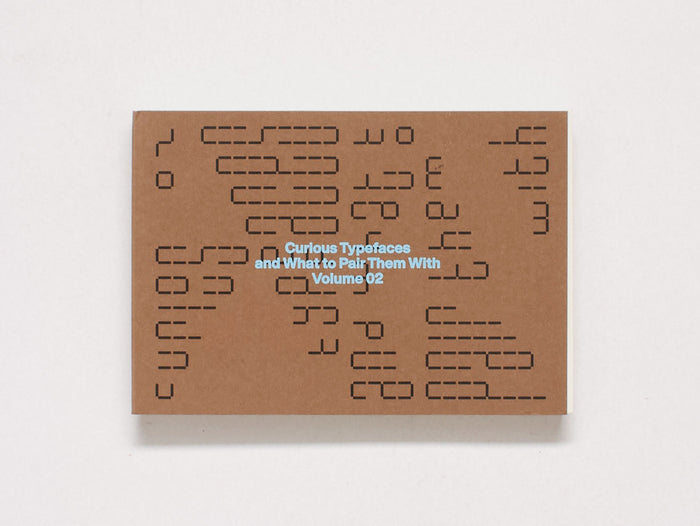 Curious Typefaces and What to Pair Them With, Volume 2